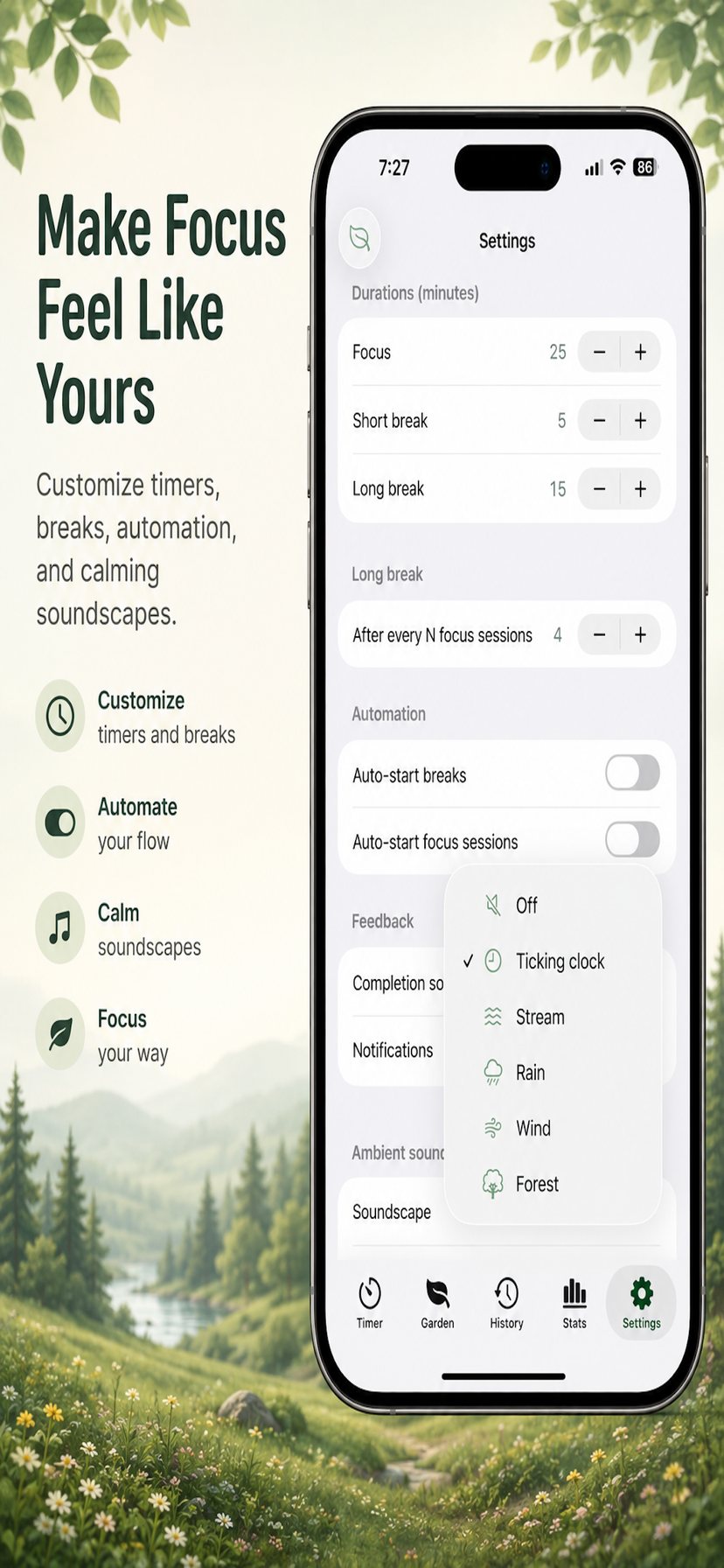 The Settings screen with duration steppers, automation toggles, and the soundscape picker open on Off, Ticking clock, Stream, Rain, Wind, and Forest.